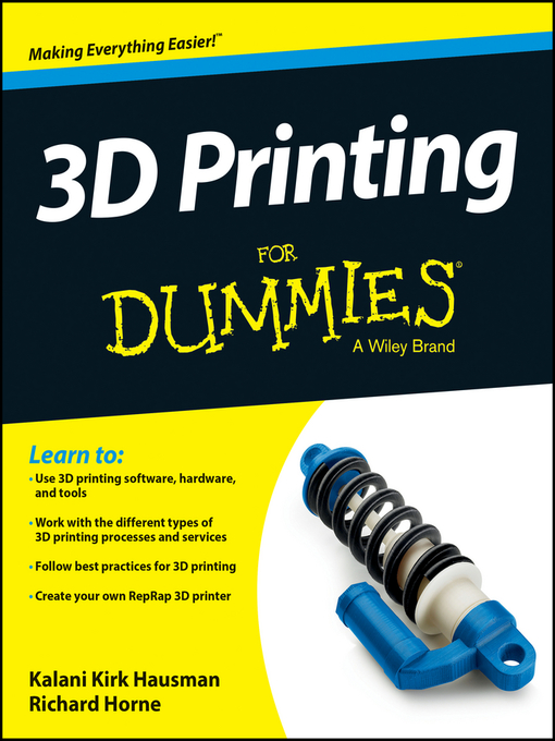 Kalani Kirk Hausman创作的3D Printing For Dummies作品的详细信息 - 可供借阅